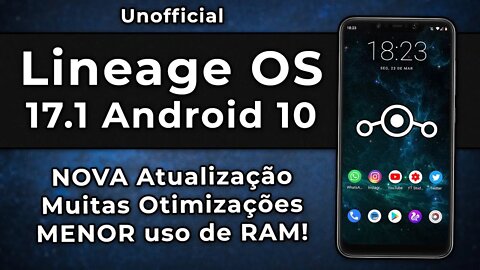 ROM Lineage OS 17.1 Unofficial | Android 10.0 Q | Mais OTIMIZAÇÕES com um MENOR uso de RAM!