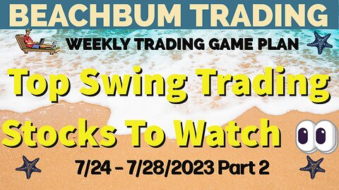 Top Swing Trading Stocks to Watch 👀 | 7/24 – 7/28/23 | DIS FNGD JYNT METC MJ MP SOXS UROY & More