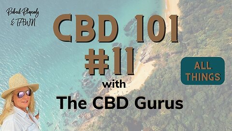 Time For CBD 101 #11 With Evan From The CBD Guru's!