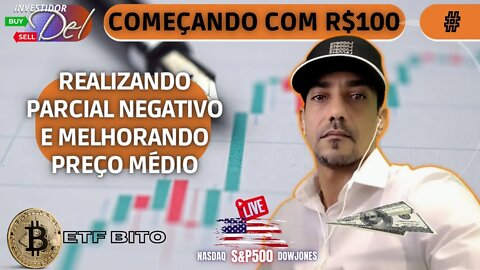 COMEÇANDO C/ R$100 AÇÕES INTERNACIONAIS + BITCOIN ETF BITO