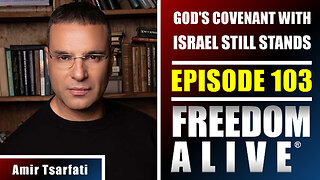 God's Covenant With Israel Still Stands - Amir Tsarfati - Freedom Alive® Ep103