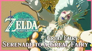 Serenade a Great Fairy (Great Fairy Armor upgrades) • Zelda Tears of the Kingdom TOTK