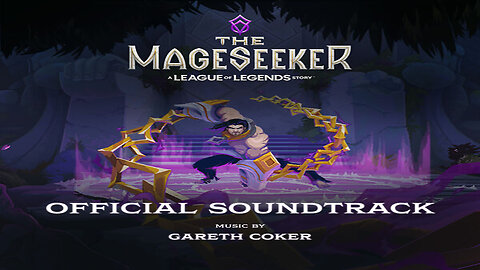 The Mageseeker A League of Legends Story (Official Soundtrack) Album.