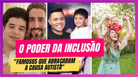 Famosos que usam sua fama para promover a conscientização sobre o autismo