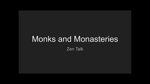 Zen Talk - Monks and Monasteries