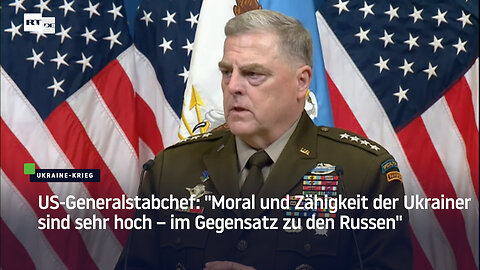 US-Generalstabchef: "Moral und Zähigkeit der Ukrainer sind sehr hoch – im Gegensatz zu den Russen"