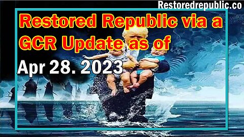 Restored Republic via a GCR Update as of April 28, 2023 - Judy Byington