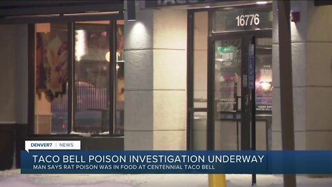 Man claims he was given rat poison in food from Centennial Taco Bell