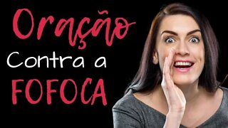 ORAÇÃO PODEROSA CONTRA A FOFOCA – COMO SE LIVRAR DESSE MAL?