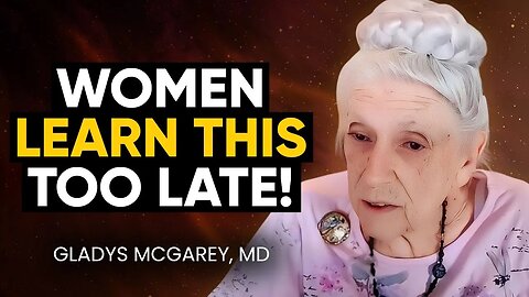103-Year-Old Wisdom You CAN'T IGNORE: 6 LIFE LESSONS People Learn TOO LATE! | Dr. Gladys McGarey