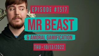 #1517 Mr Beast & Amoral Gamification