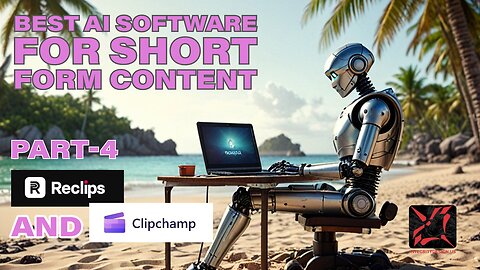 Best AI tools to create video content | Short Form | Clipchamp | Reclips