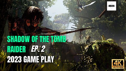 Shadow of the Tomb Raider EP 02