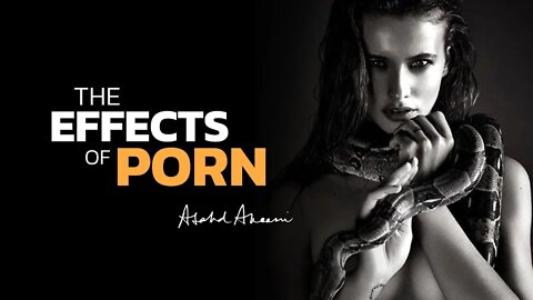 The profound effects of porn on Human Sexuality