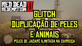 RED DEAD ONLINE GLITCH DE DUPLICAÇÃO DE CARCAÇAS E PELES