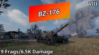 BZ-176 (9 Frags/6,5K Damage) | World of Tanks