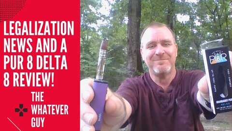 Legalization News and a Pur 8 Delta 8 Review!