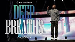 Deep Breaths - Pastor Keion Henderson