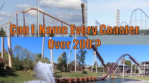 Can I name every coaster above 200 feet?