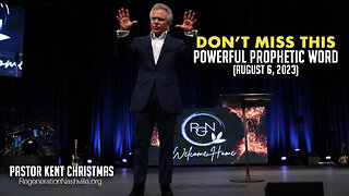 Pastor Kent Christmas | Powerful Prophetic Word | August 6, 2023
