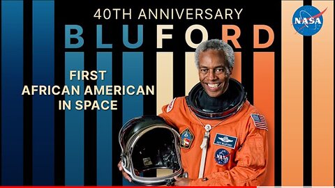 Guy bulford, first African America in space 40 year of inspiration