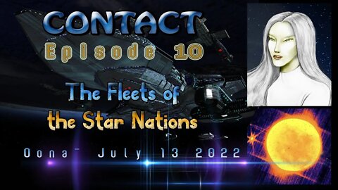 CONTACT 10 -The Fleets of the Star Nations (July 13 2022)