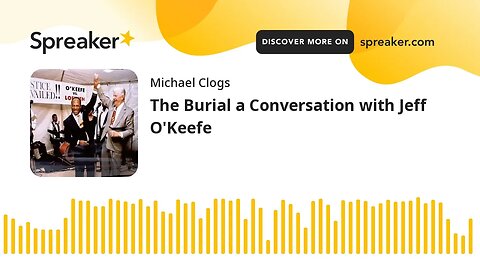 The Burial a Conversation with Jeff O'Keefe