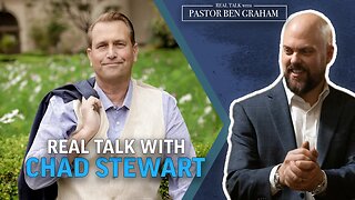 Real Talk with Pastor Ben Graham | Real Talk with Chad Stewart