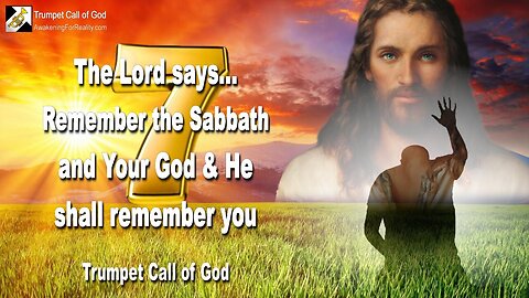 Feb 24, 2005 🎺 Remember the Sabbath and your God & He shall remember you