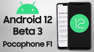 Como Instalar o ANDROID 12 BETA 3 no Pocophone F1 | Poco F1 Android 12 Beta 3 Port!