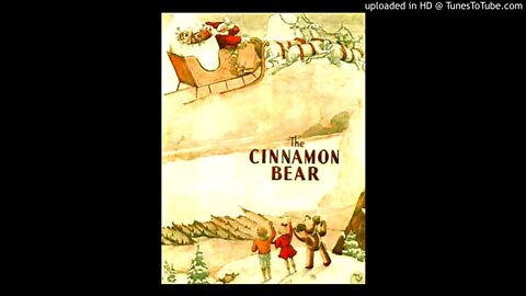 Cinnamon Bear - Episode 13 - Wintergreen Witch - Kids Christmas Radio Adventure