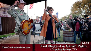 Ted Nugent & Sarah Palin - Dripping Springs, TX - Take Our Border Back Pep Rally 2.1.24