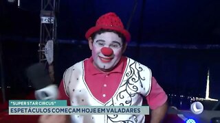 ''Super Star Circus'': espetáculos começam hoje em Governador Valadares