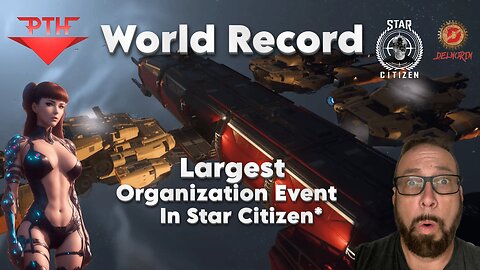 🔴 LIVE - Star Citizen [ World Record - Largest Organization Event ]*
