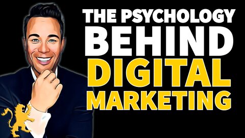 The Psychology Behind Digital Marketing -Daniel Alonzo & Eric Seropyan