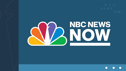 LIVE: NBC News NOW - RUMBLE
