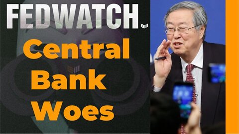 Central Bank Woes - Fed Watch 34 - Bitcoin Magazine