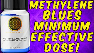 Methylene Blue's Minimum Effective Dose - (Science Based)