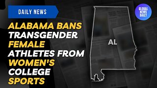 Alabama Bans Transgender Female Athletes from Women's College Sports