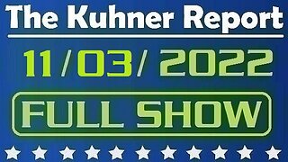 The Kuhner Report 11/03/2022 [FULL SHOW] Biden says if you vote for Republicans — You are an enemy of democracy. This is totalitarianism!