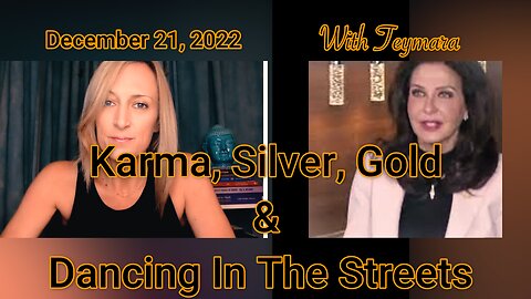 Karma, Silver, Gold, and Dancing In The Street with Teymara (December 21, 2022)