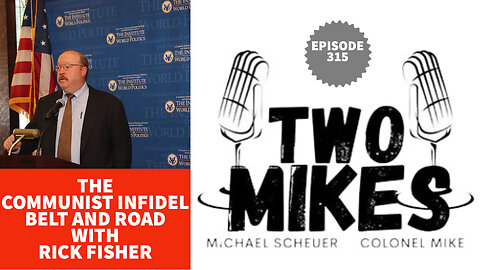 The Communist Infidel Belt and Road with Rick Fisher