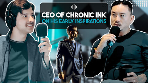 CEO Of Chronic Ink on Steve Jobs, his parents, and why he started Chronic Ink