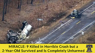 MIRACLE: 9 Killed in Horrible Crash but a 2-Year-Old Survived and Is Completely Unharmed