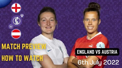 England vs Austria Women Euro 2022 Opening Match Preview Football Soccer News How to Watch TV Stream