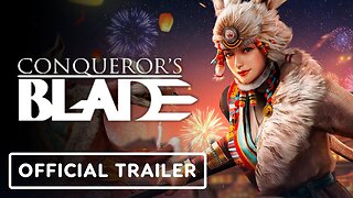 Conqueror's Blade - Official Lunar Festival 2023 Trailer