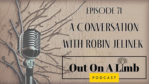 A Conversation with Robin Jelinek ~ Ep. 71 ~ June 2024