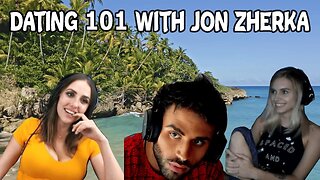 Dating 101 With Jon Zherka
