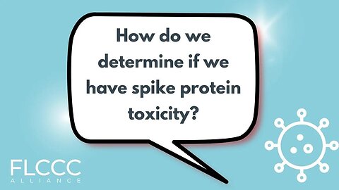 How do we determine if we have spike protein toxicity?