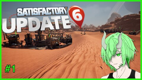 Starting off in the Desert! Satisfactory Update 6 Playthrough Episode 1